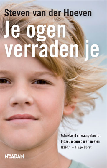 Je ogen verraden je, Steven van der Hoeven